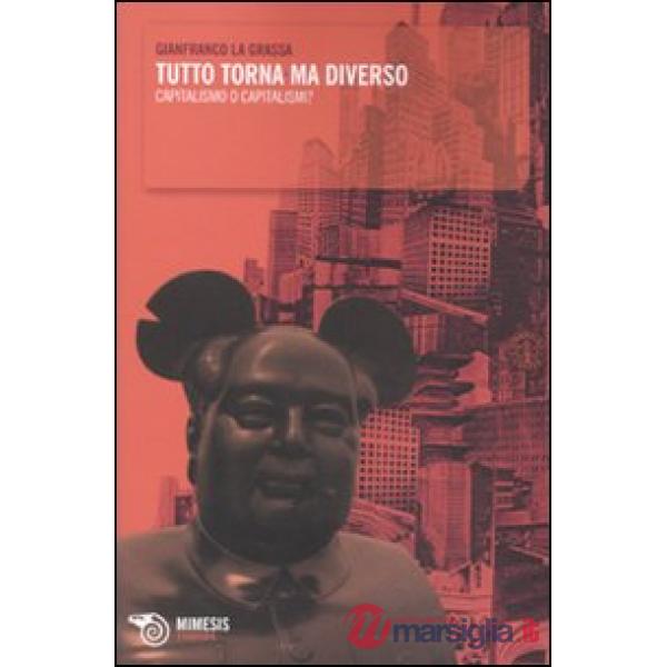 Tutto torna ma diverso. Capitalismo o capitalismi?
