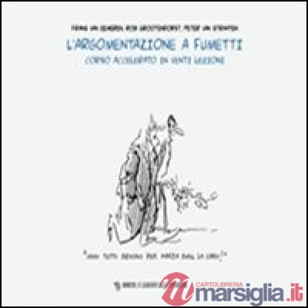 Argomentazione a fumetti. Corso accelerato in venti lezioni (L')