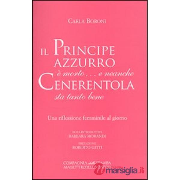 Il principe azzurro è morto... e neanche Cenerentola sta tanto bene