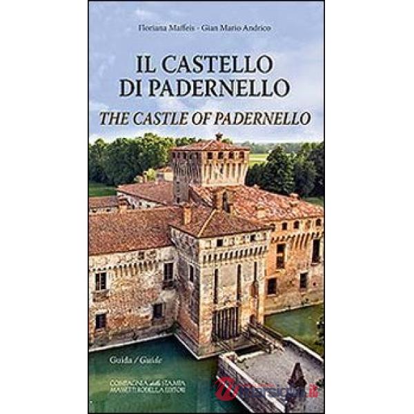 Il castello di Padernello. Guida. Ediz. italiana e inglese
