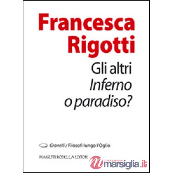 Gli altri. Inferno o paradiso?