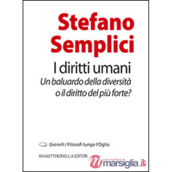 I diritti umani. Un baluardo della diversità o il diritto del più forte?