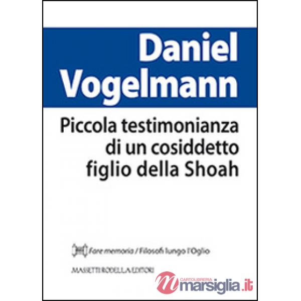 Piccola testimonianza di un cosiddetto figlio della Shoah