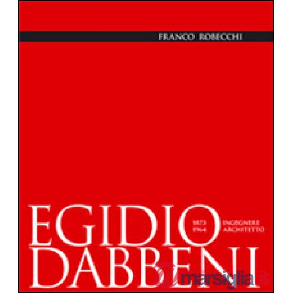 Egidio Dabbeni ingegnere architetto 1873-1964