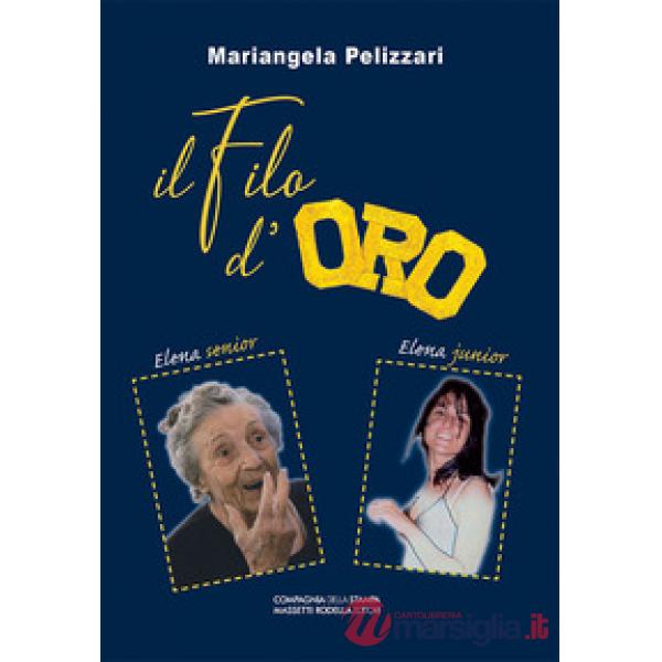 Il filo d'oro. Elena senior & Elena junior