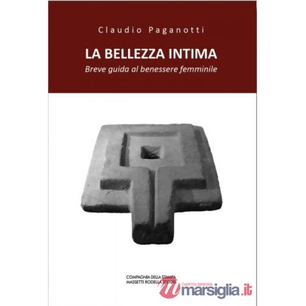 La bellezza intima. Breve guida al benessere femminile