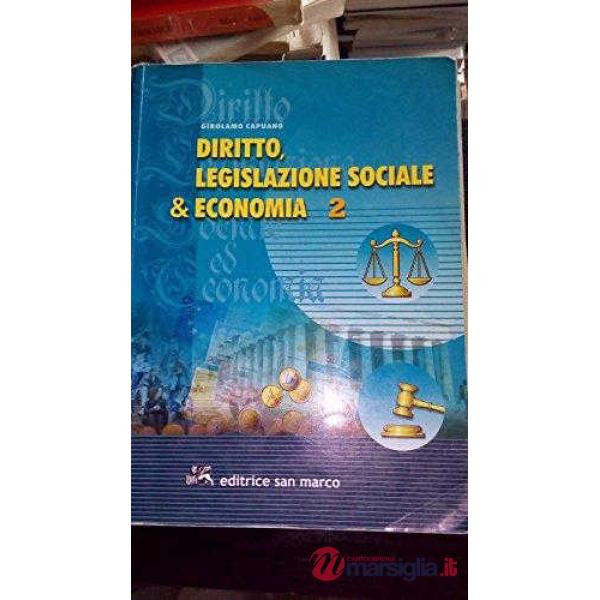 DIRITTO, LEGISLAZIONE SOCIALE E ECONOMIA VOL. 2