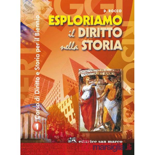 ESPLORIAMO IL DIRITTO NELLA STORIA VOL. 1