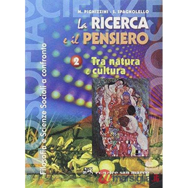 LA RICERCA E IL PENSIERO - TRA NATURA E CULTURA