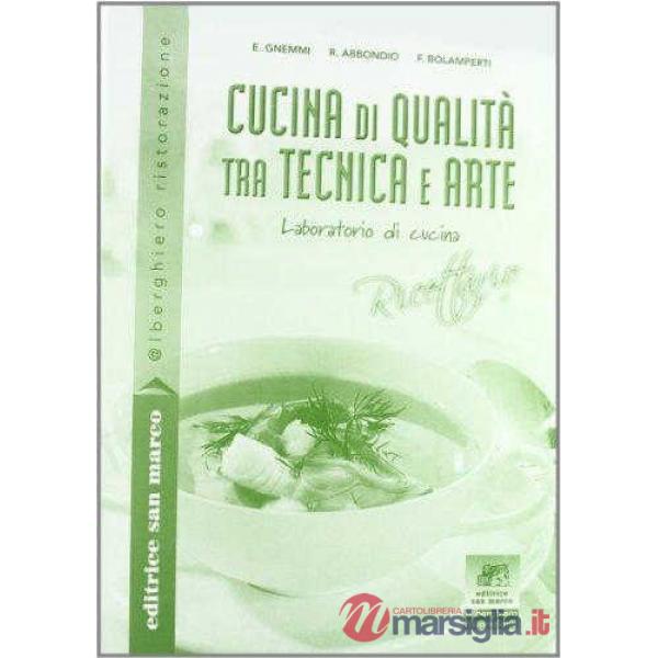 CUCINA DI QUALITA' TRA TECNICA E ARTE
