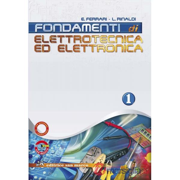 FONDAMENTI DI ELETTROTECNICA ED ELETTRONICA VOL. 1