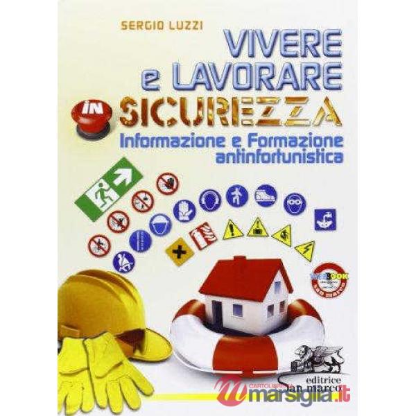 VIVERE E LAVORARE IN SICUREZZA ED. 2013