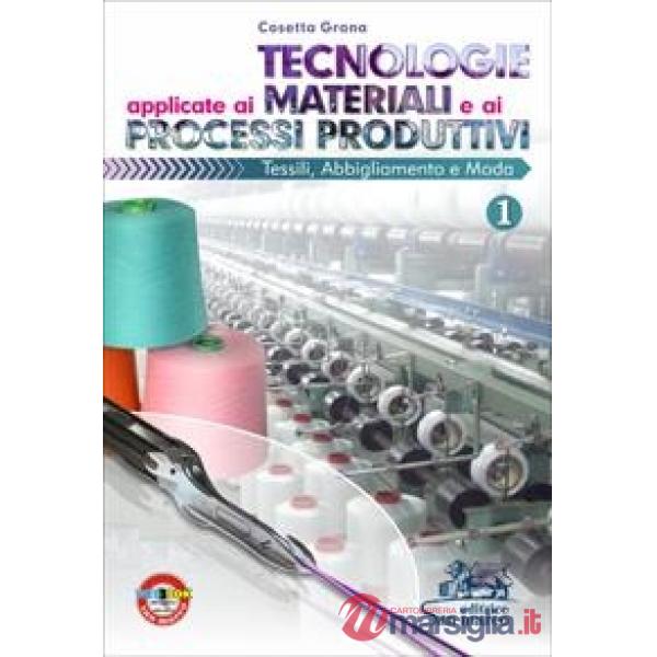 TECNOLOGIE APPLICATE AI MATERIALI E AI PROCESSI PRODUTTIVI 1 - E-BOOK