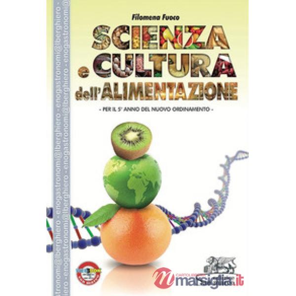 SCIENZA E CULTURA DELL'ALIMENTAZIONE PER IL 5 ANNO