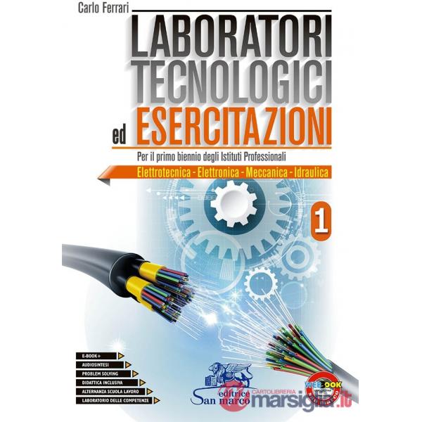 LABORATORI TECNOLOGICI ED ESERCITAZIONI 1-PER IL PRIMO BIENNIO I. P.