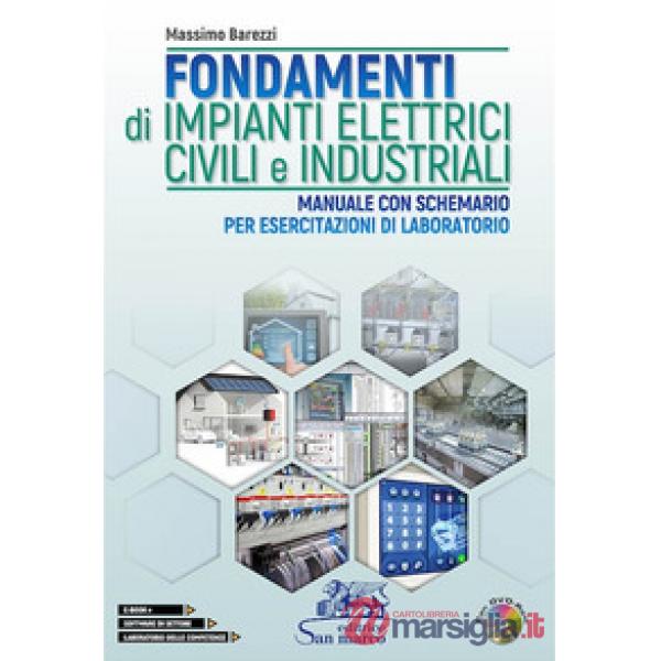 FONDAMENTI DI IMPIANTI ELETTRICI CIVILI E INDUSTRIALI + DVD - ED. 2020