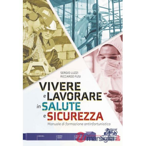 VIVERE E LAVORARE IN SALUTE E SICUREZZA