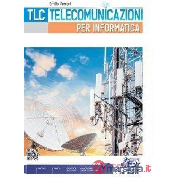 TLC - TELECOMUNICAZIONI PER INFORMATICA. CON VIDEO, LABORATORI COMPET