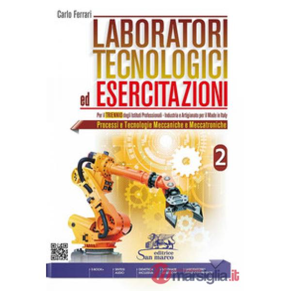 LABORATORI TECNOLOGICI ED ESERC. (I.P.) VOL.2 - PROCESSI E TECNOL.MECC