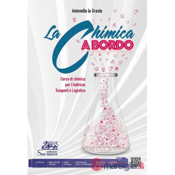 CHIMICA A BORDO (LA) - CON VIDEO TUTORIAL, SIMULAZIONI, AGENDA 2030 -