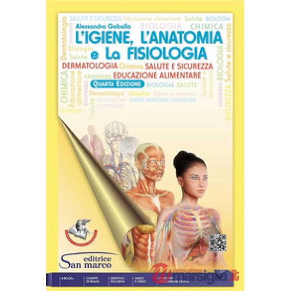 L'IGIENE, L'ANATOMIA E LA FISIOLOGIA - 4A EDIZIONE