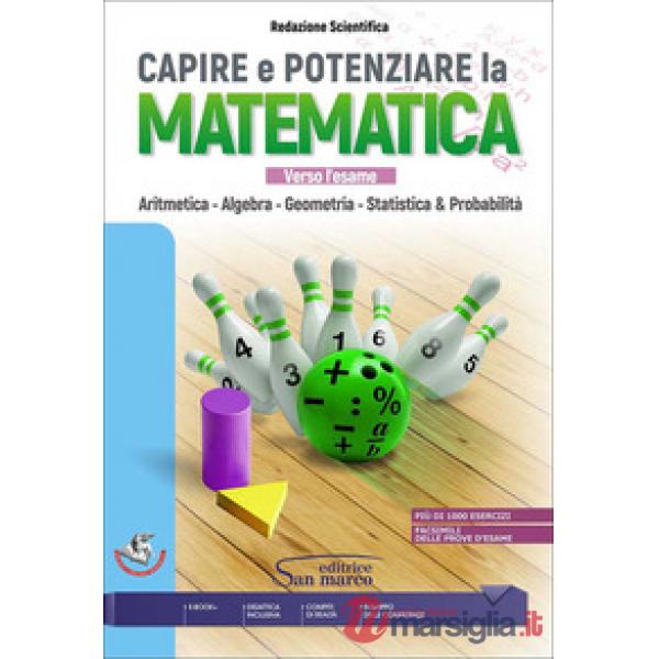 CAPIRE E POTENZIARE LA MATEMATICA