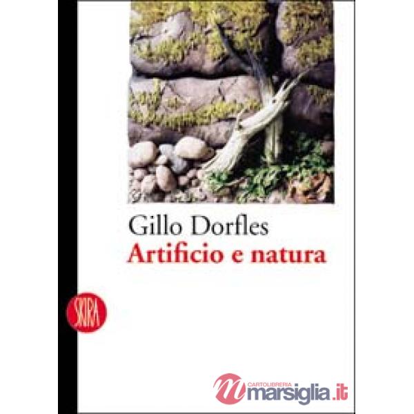 Artificio e natura. Ediz. illustrata
