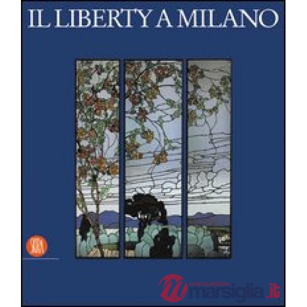 Liberty a Milano. Ediz. illustrata (Il)