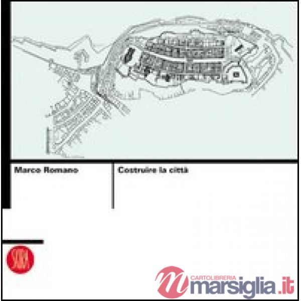 Costruire le città. Ediz. illustrata