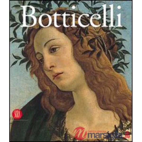 Sandro Botticelli. Da Lorenzo il Magnifico a Savonarola. Ediz. illustrata