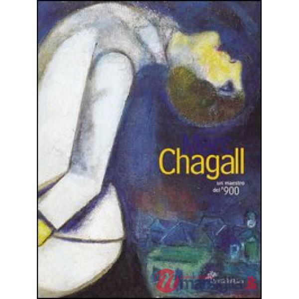 Marc Chagall. Un maestro del '900. Ediz. illustrata