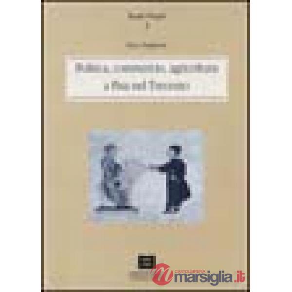 Politica, commercio e agricoltura a Pisa nel '300