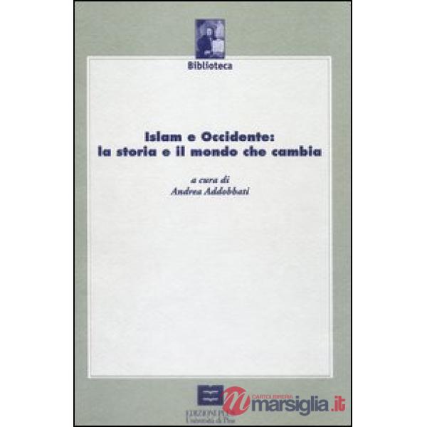 Islam e Occiddente: la storia e il mondo che cambia