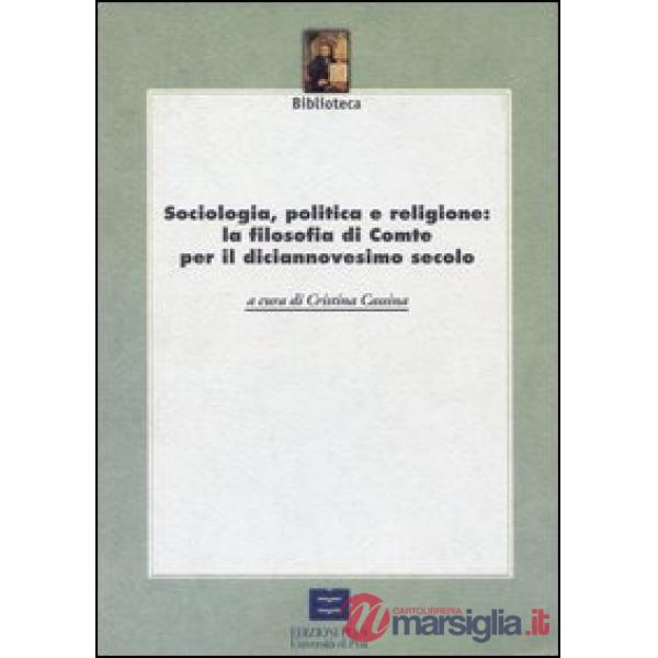 Sociologia, politica e religione: la filosofia di Comte per il XIX secolo