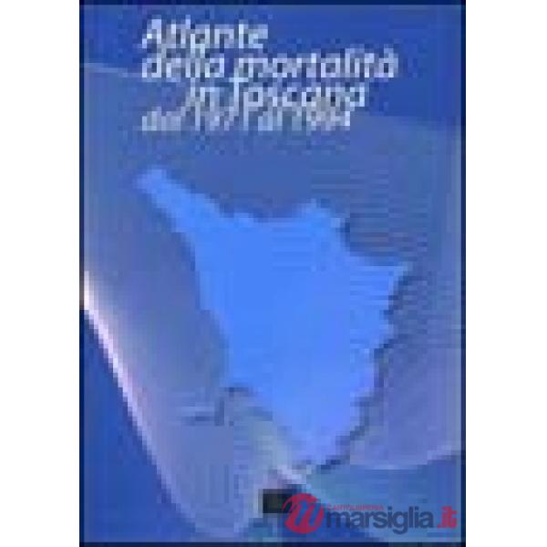 Atlante della mortalità in Toscana dal 1971 al 1994