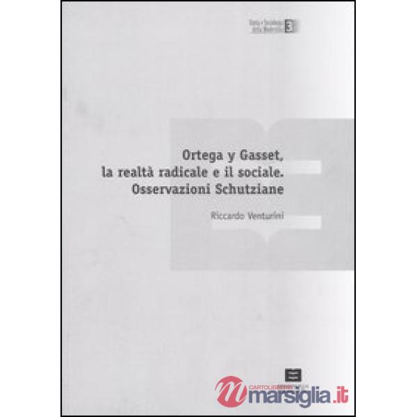 Ortega y Gasset, la realtà radicale e il sociale. Osservazioni Schutziane