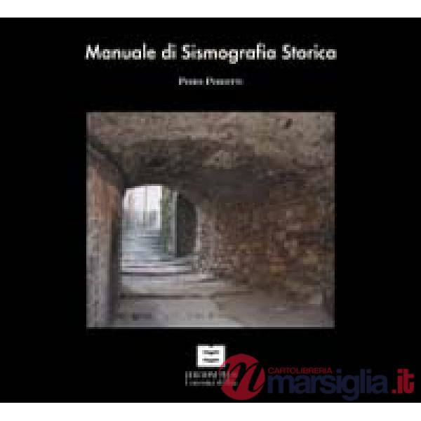 Manuale di sismografia storica. Lunigiana e Garfagnana