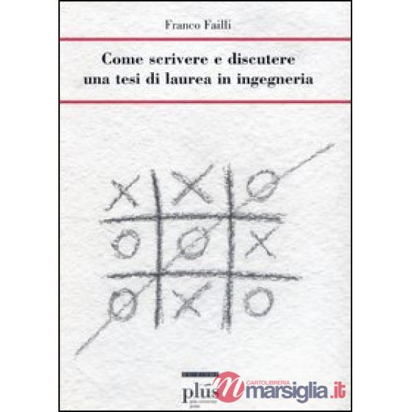 Come scrivere e discutere una tesi di laurea in ingegneria