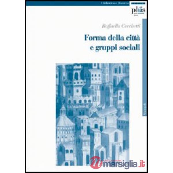 Forma della città e gruppi sociali