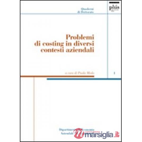 Problemi di costing in diversi contesti aziendali