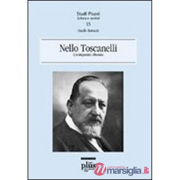 Nello Toscanelli. Un deputato liberale