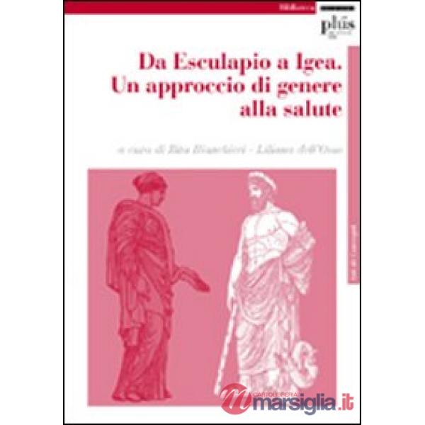 Da Esculapio a Igea. Un approccio di genere alla salute. Atti del Convegno