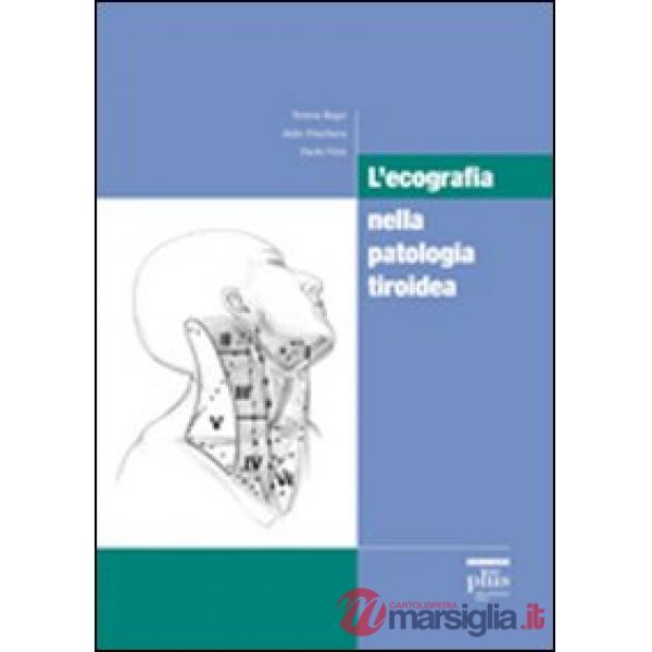 Ecografia nella patologia tiroidea. Ediz. illustrata (L')