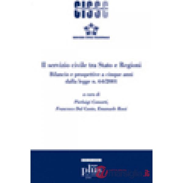 Servizio civile tra Stato e Regioni. Bilancio e prospettive a cinque anni dalla 