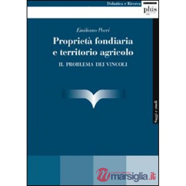 Proprietà fondiaria e territorio agricolo. Il problema dei vincoli