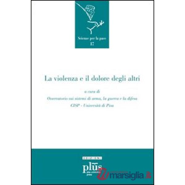 Violenza e il dolore degli altri (La)