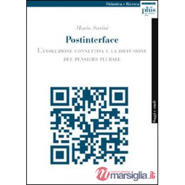 Postinterface. L'evoluzione connettiva e la diffusione del pensiero plurale