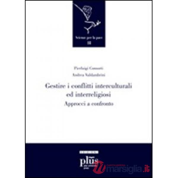 Gestire i conflitti interculturali e interreligiosi. Approcci a confronto