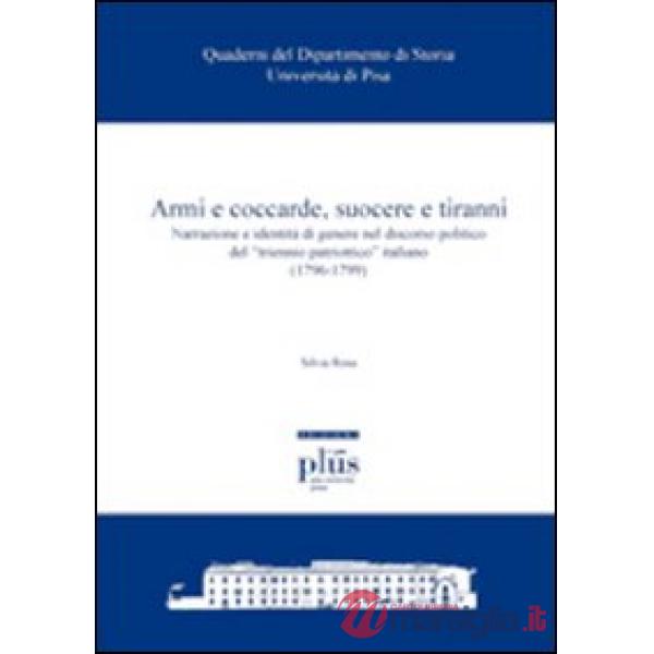 Armi e coccarde, suocere e tiranni. Narrazione e identità di genere nel discorso