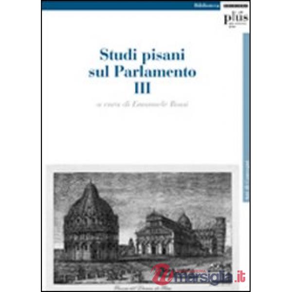 Studi pisani sul Parlamento. Vol. 3
